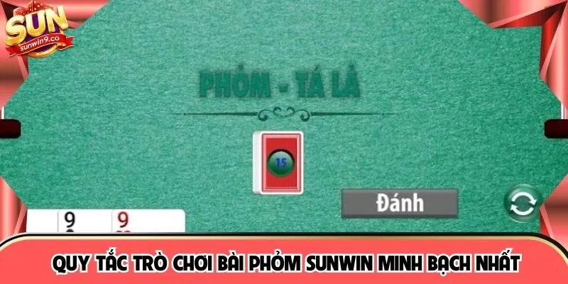 Quy tắc trò chơi bài Phỏm SUNWIN minh bạch nhất